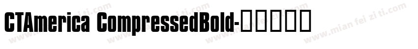 CTAmerica CompressedBold字体转换